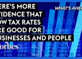 Here’s More Evidence That Low Tax Rates Are Good For Business And The Prosperity Of Everyone